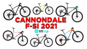 Cannondale F-Si 2021: modelli, prezzi e colorazioni dell'intera gamma